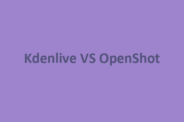 Kdenlive VS OpenShot: Which Video Editor Is Better