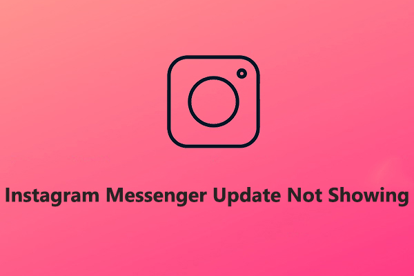Solved: How to Fix Instagram Messenger Update Not Showing/Working