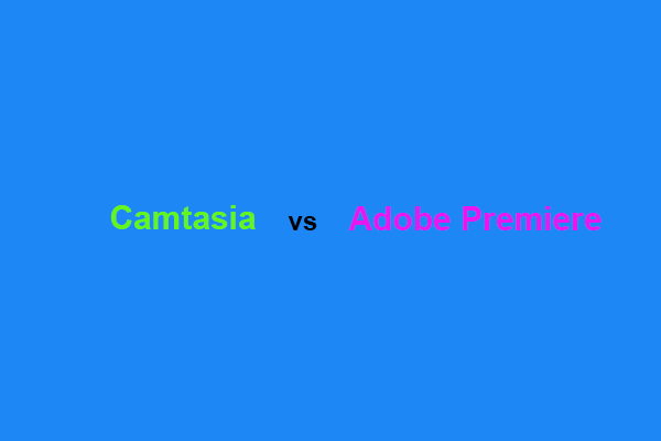 Camtasia vs Adobe Premiere - Which One Is Right for You?