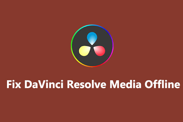 How to Fix the DaVinci Resolve Media Offline Issue [2023 Guide]
