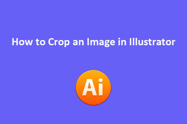 how-to-crop-an-image-in-adobe-illustrator-solved-minitool-moviemaker