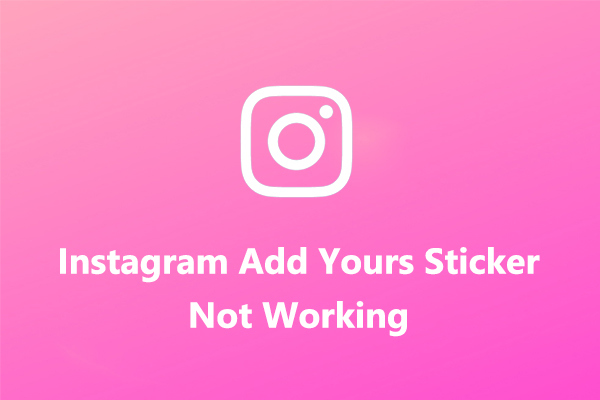 5 Methods to Fix Instagram Add Yours Sticker Not Working