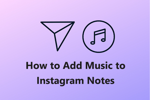 Solved: How to Add Music to Instagram Notes on Android & iPhone