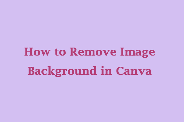 How To Remove Image Background In Canva On Pc And Mobile