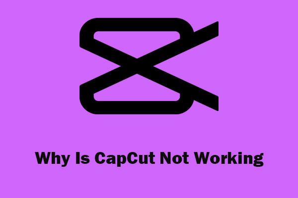 Why Is CapCut Not Working and How to Fix It - VideoProc