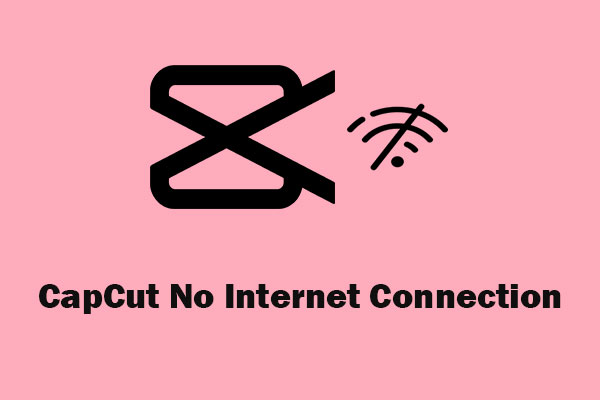 CapCut No Internet Connection: Why It Happens & How to Fix It