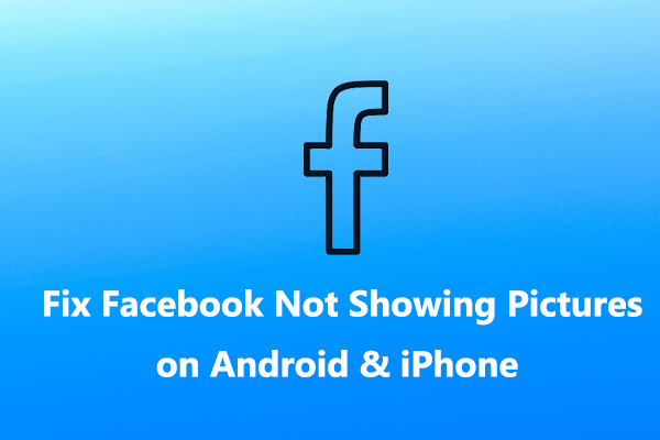 Top 13 Ways to Fix Facebook Not Loading Pictures