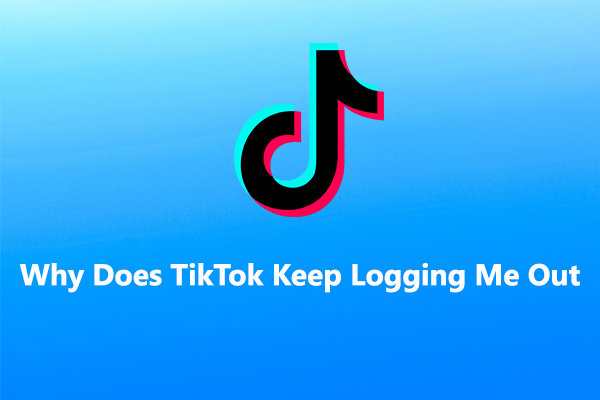 Why Does Tiktok Log Me Out Automatically? + 5 Step Fix  
