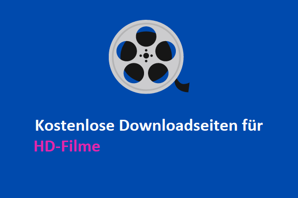 Filme Kostenlos Herunterladen Offline Schauen Kostenlose Download-Seiten von HD-Filmen – MiniTool