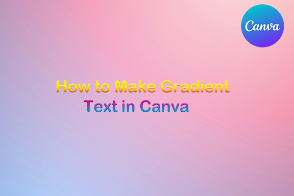 How to Make Gradient Text in Canva for Stunning Designs