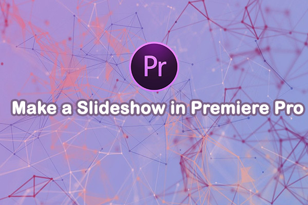 how to make slideshow video on adobe premiere pro