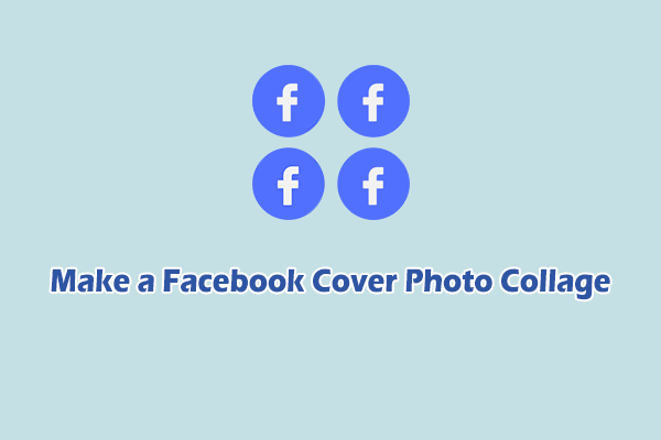 Best 3 Methods to Make a Facebook Cover Photo Collage on PC