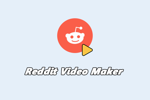 Top 6 Reddit Video Makers to Turn Clips into Engaging Videos
