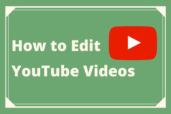 How to Edit YouTube Videos (Windows/Mac/Phone)