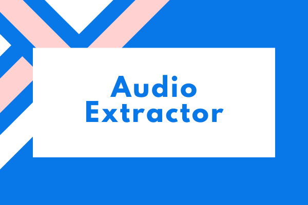 how to extract audio from video