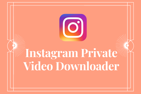 can you download instagram videos from private accounts