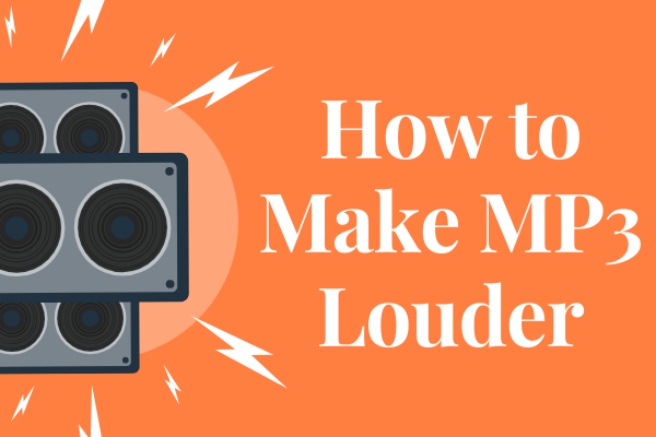 How To Make Mp3 Louder For Free Top 3 Ways