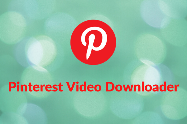 4 Best Pinterest Video Downloaders To Save Pinterest Videos