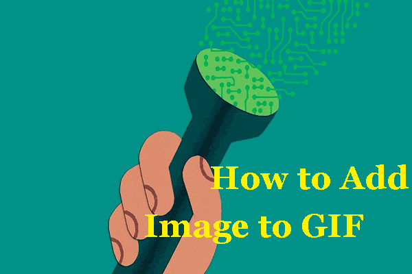 How to Add Image to GIF - 2 Solutions