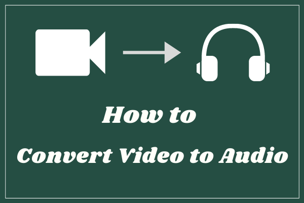 how to convert video files to audio