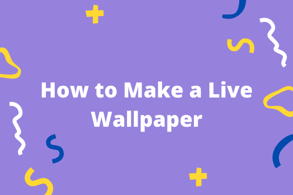 Solved - How to Make a Live Wallpaper on Computer and Phone