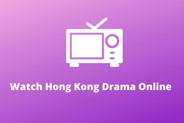 Watch hong kong drama 2021