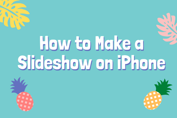 How To Make Pictures Into Slideshow On Iphone