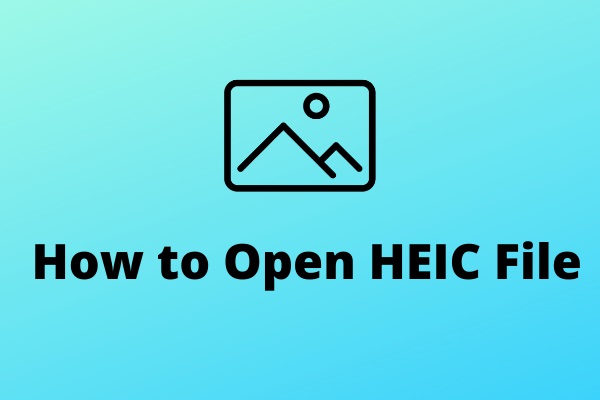 How to Open HEIC File on Windows 11/10?