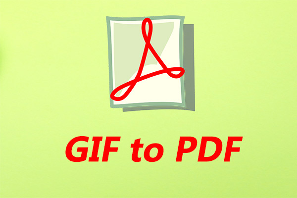 How to Convert GIF to PDF on Windows/Mac/Online [Complete Guide]