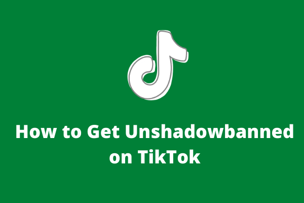 how to get unshadowbanned on TikTok