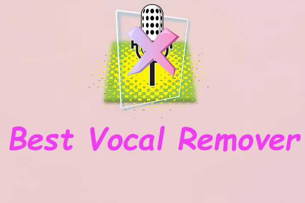 Best Vocal Removers: Extract Vocals On Different Devices Easily