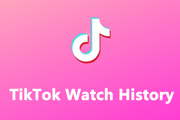 TikTok Watch History How to View Your Watch History on