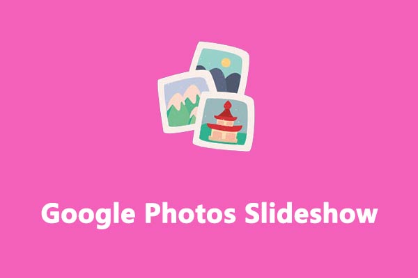 how-to-make-a-google-photos-slideshow-ultimate-guide