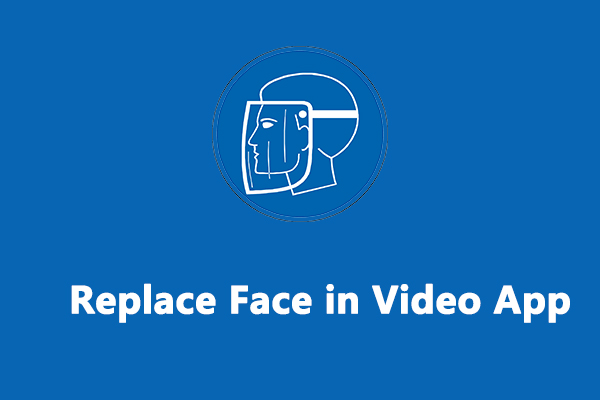 Application To Change Face In Video