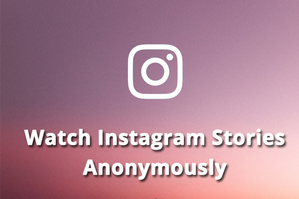 watch instagram anonymously