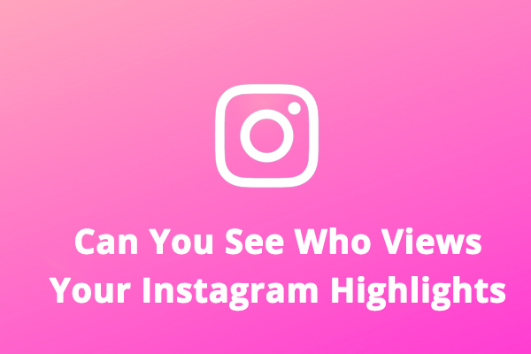 can-you-see-who-views-your-instagram-highlights