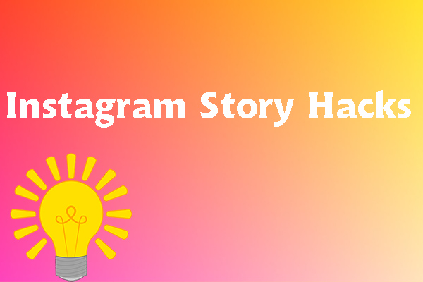 Top 9 Instagram Story Hacks You Can Try To Engage Your Followers Top 9 Instagram Story Hacks You Can Try To Engage Your Followers