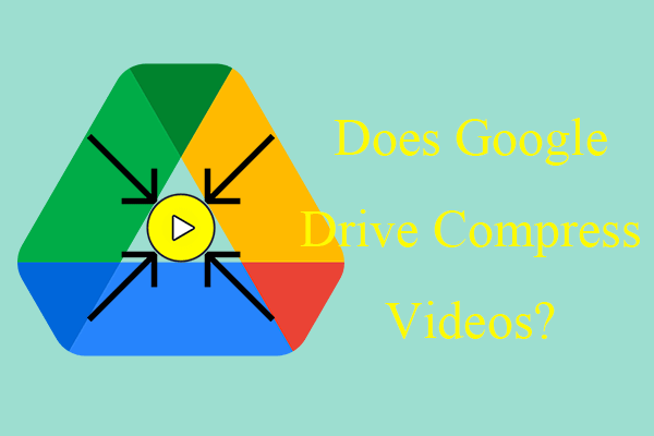 does google drive compress video iphone