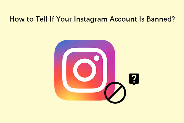 How Do You Know If Your Instagram Is Permanently Disabled