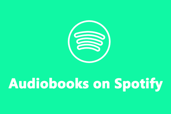 How to Find/Buy/Listen to/Download Audiobooks on Spotify