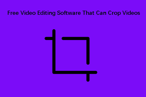 Top 10+ Free Video Editing Software That Can Crop Videos in 2023