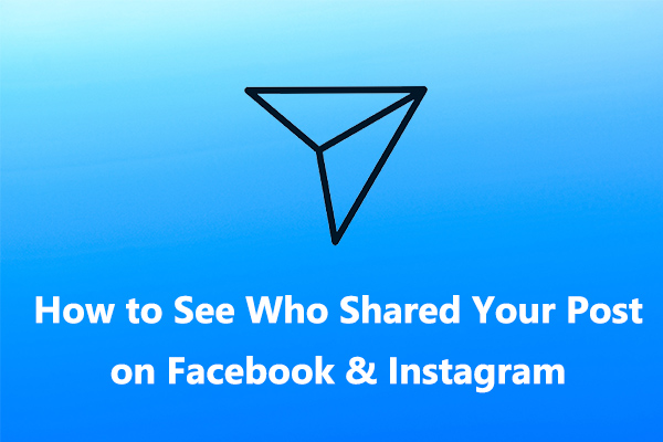 [Solved] How To See Who Shared Your Post On Facebook & Instagram