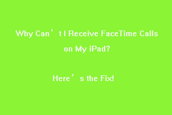 Why Can t I Receive FaceTime Calls On My IPad Here s The Fix 